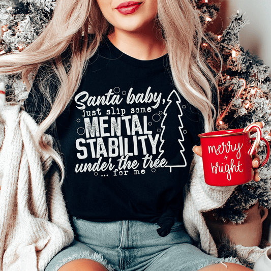 Santa Put Some Mental Stability Under The Tree For Me Tee shopmerchmallow Santa Put Some Mental Stability Under The Tree For Me Tee