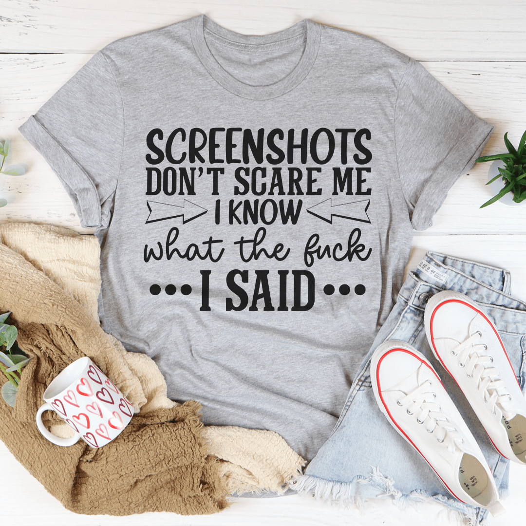 Screenshots Don't Scare Me Tee shopmerchmallow Screenshots Don't Scare Me Tee