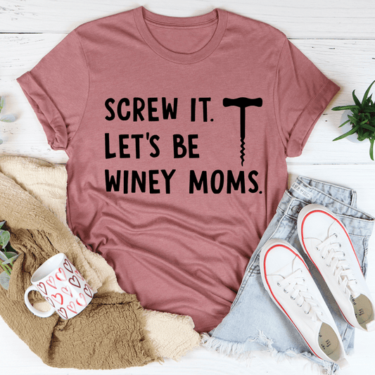 Screw It Let's Be Winey Moms Tee shopmerchmallow Screw It Let's Be Winey Moms Tee