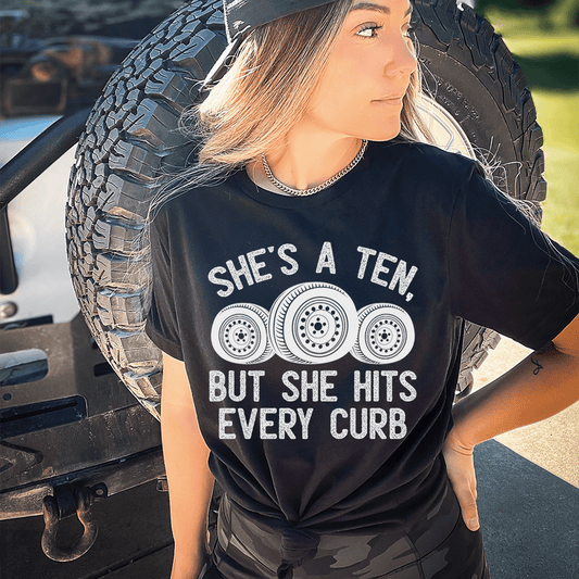 She's A Ten, But She Hits Every Curb Tee shopmerchmallow She's A Ten, But She Hits Every Curb Tee