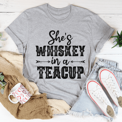 She's Whiskey In A Teacup Tee shopmerchmallow She's Whiskey In A Teacup Tee