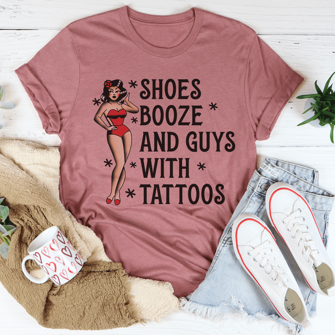 Shoes Booze And Guys With Tattoos Tee shopmerchmallow Shoes Booze And Guys With Tattoos Tee