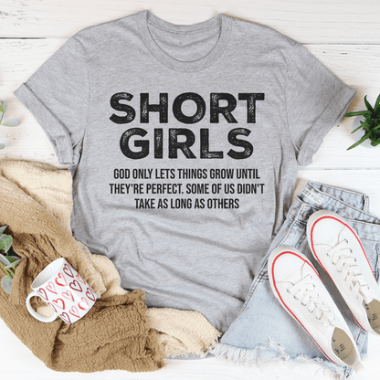 Short Girls God Only Lets Things Grow Until They're Perfect Tee shopmerchmallow Short Girls God Only Lets Things Grow Until They're Perfect Tee