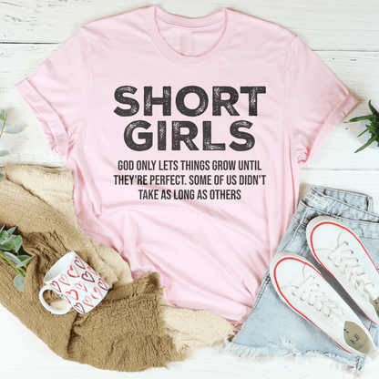 Short Girls God Only Lets Things Grow Until They're Perfect Tee shopmerchmallow Short Girls God Only Lets Things Grow Until They're Perfect Tee