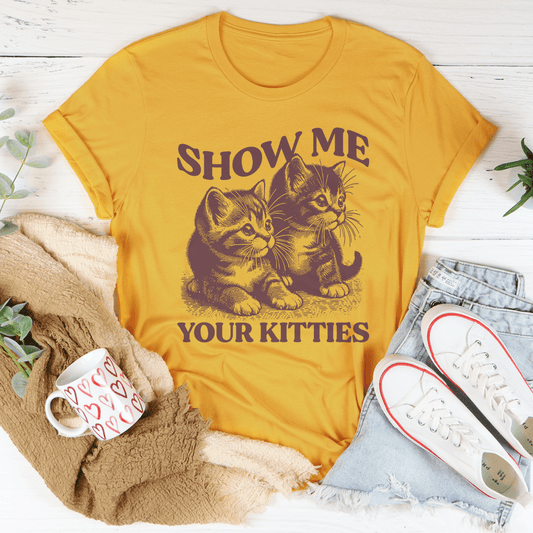 Show me your Kitties Tee
