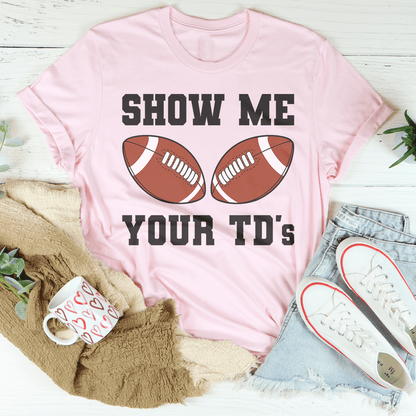 Show Me Your TD's Tee shopmerchmallow Show Me Your TD's Tee