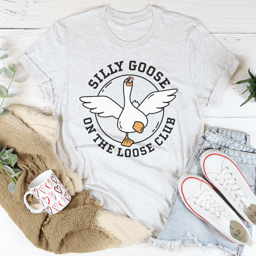Silly Goose On The Loose Club Tee shopmerchmallow Silly Goose On The Loose Club Tee
