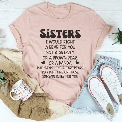 Sisters I Would Fight A Bear For You Not A Grizzly Tee shopmerchmallow Sisters I Would Fight A Bear For You Not A Grizzly Tee