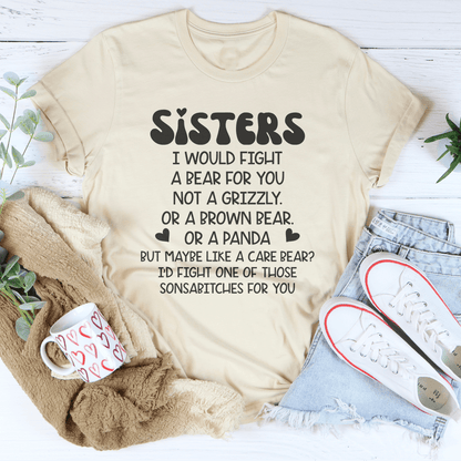 Sisters I Would Fight A Bear For You Not A Grizzly Tee shopmerchmallow Sisters I Would Fight A Bear For You Not A Grizzly Tee