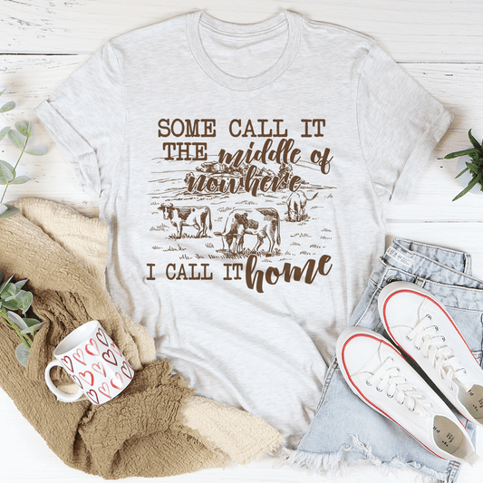 Some Call It The Middle Of Nowhere Tee shopmerchmallow Some Call It The Middle Of Nowhere Tee
