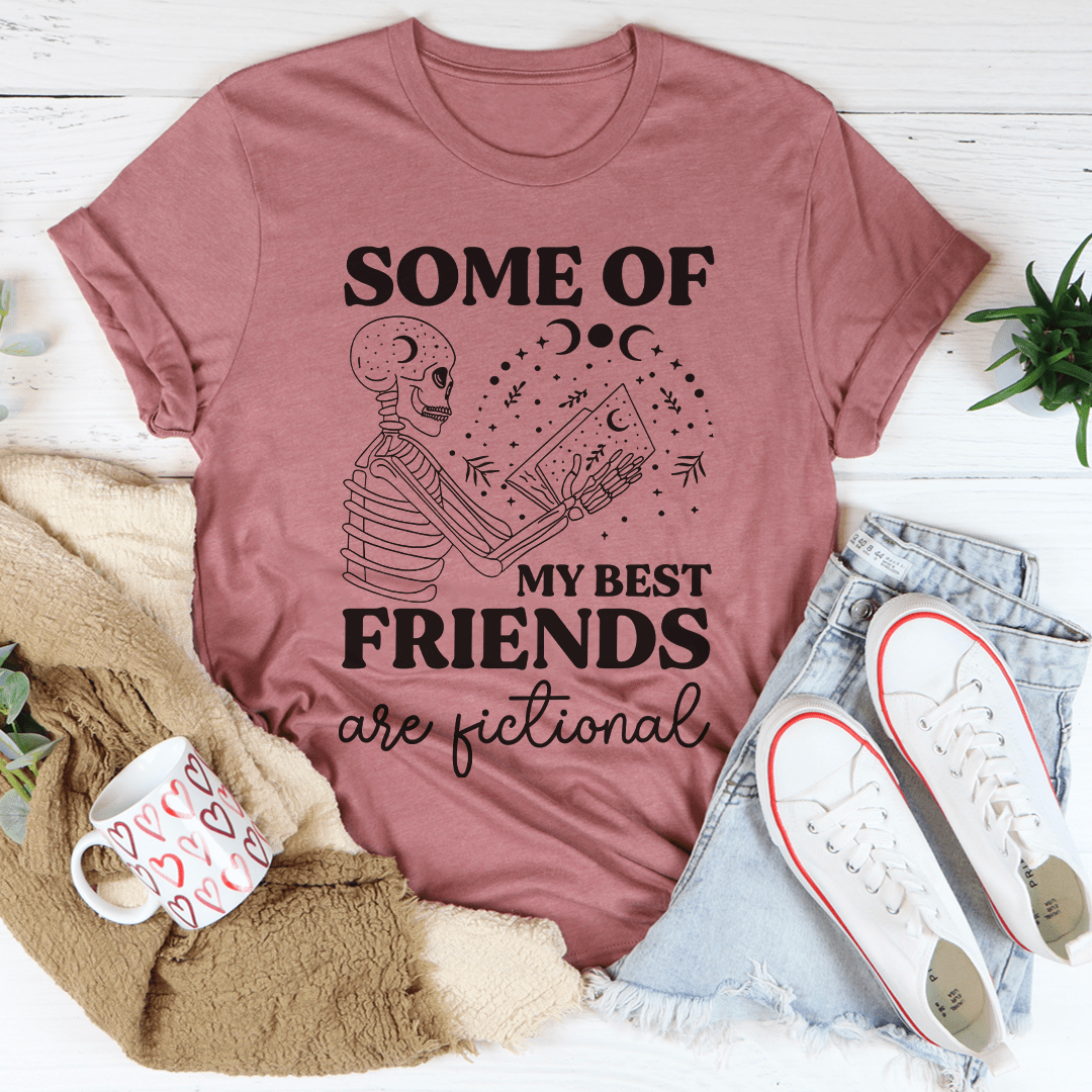 Some Of My Best Friends Are Fictional Tee shopmerchmallow Some Of My Best Friends Are Fictional Tee