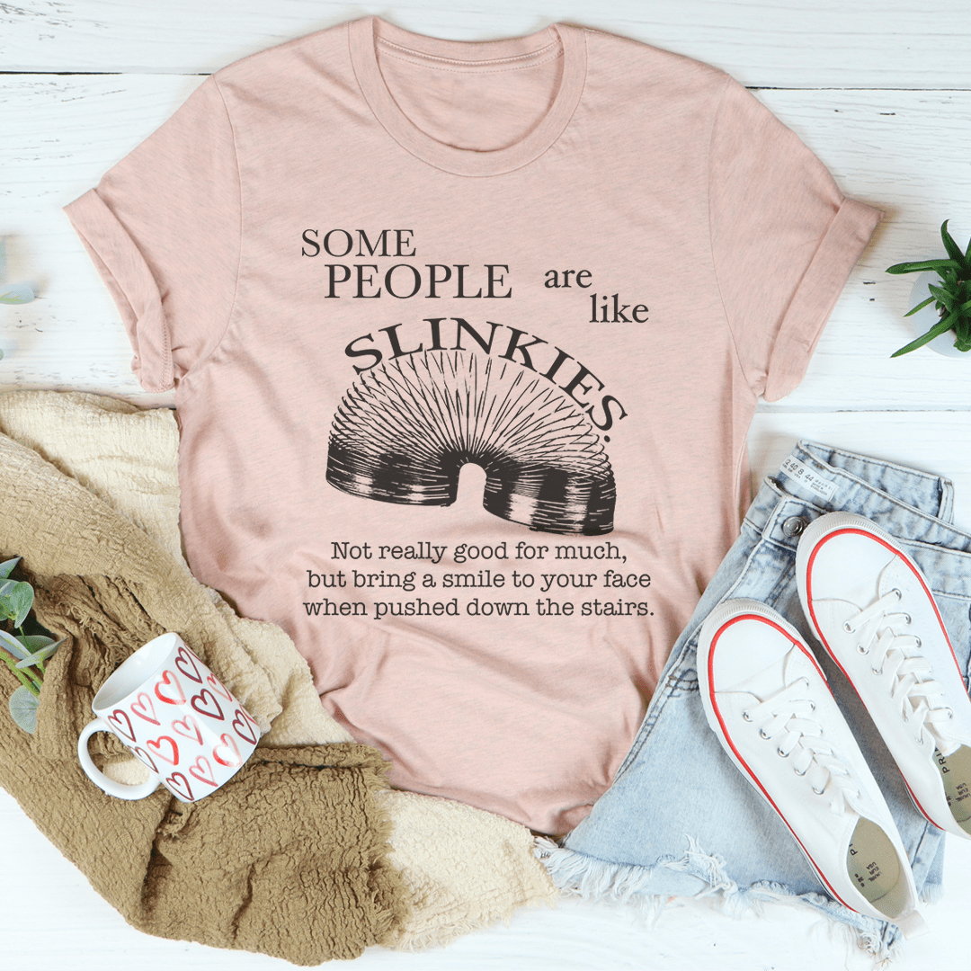 Some People Are Like Slinkies Tee shopmerchmallow Some People Are Like Slinkies Tee
