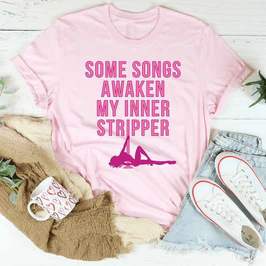 Some Songs Awaken My Inner Stripper Tee shopmerchmallow Some Songs Awaken My Inner Stripper Tee