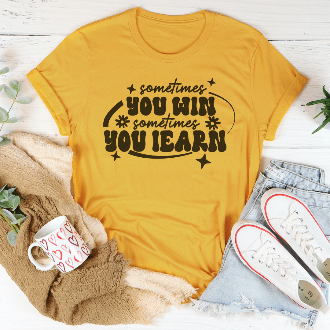 Sometimes You Win Sometimes You Learn Tee shopmerchmallow Sometimes You Win Sometimes You Learn Tee