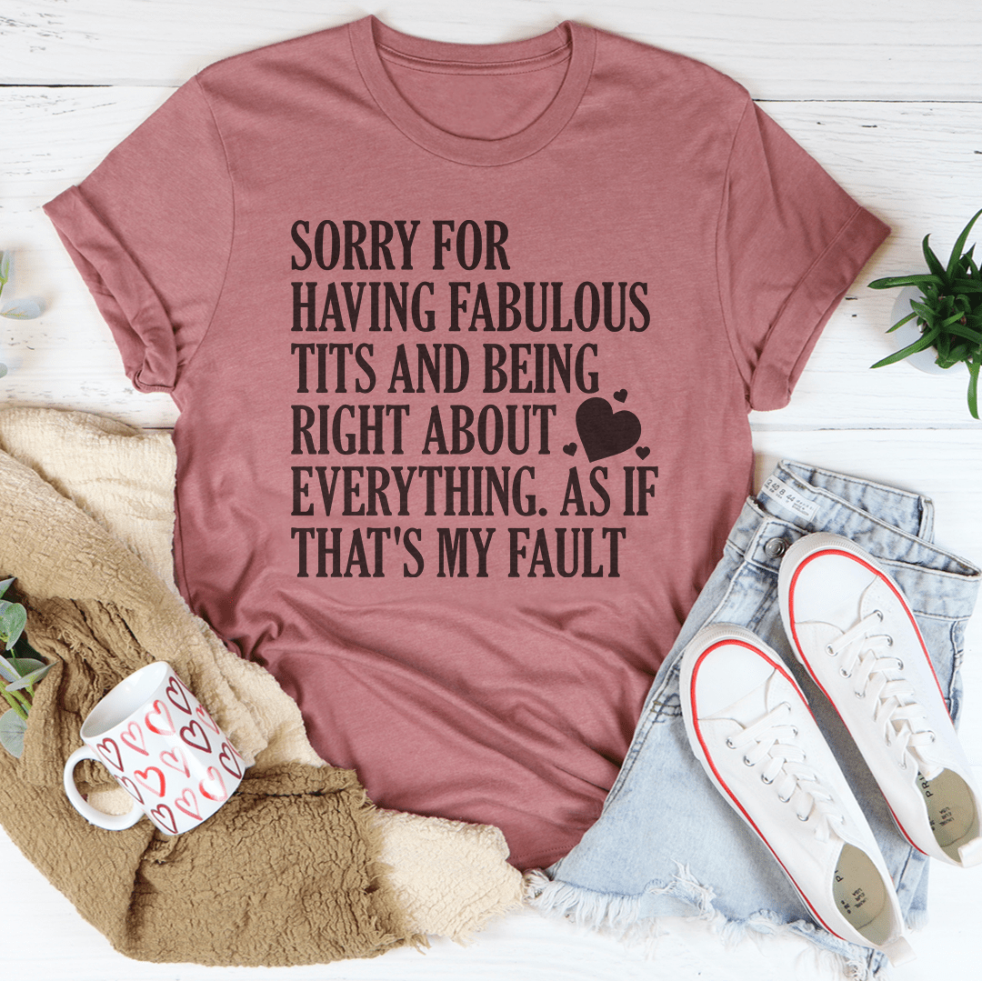 Sorry For Being Right About Everything Tee shopmerchmallow Sorry For Being Right About Everything Tee