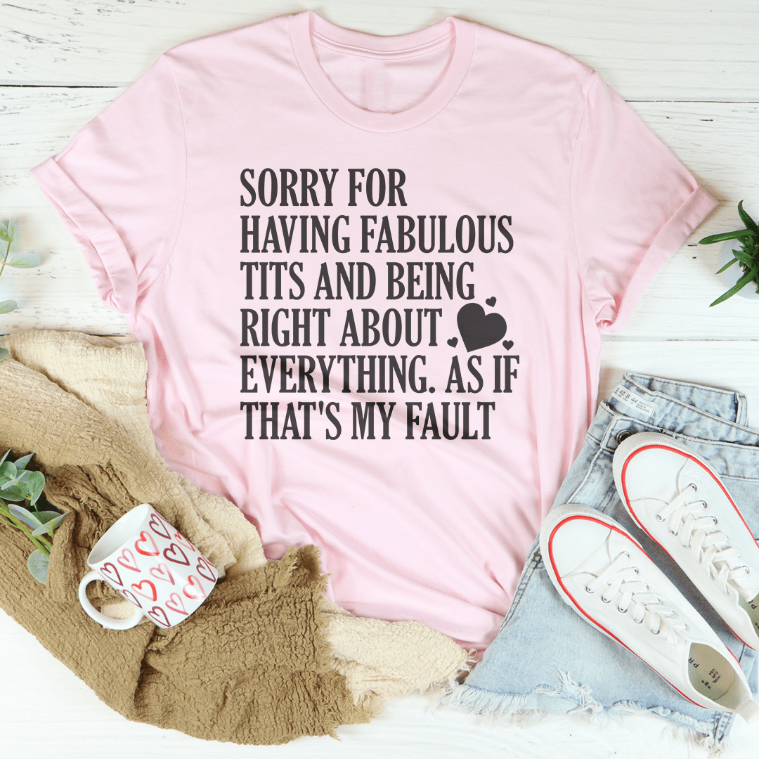 Sorry For Being Right About Everything Tee shopmerchmallow Sorry For Being Right About Everything Tee