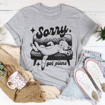 Sorry got plans Tee shopmerchmallow Sorry got plans Tee