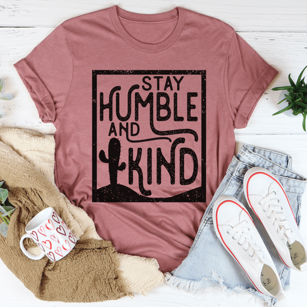 Stay Humble And Kind Tee shopmerchmallow Stay Humble And Kind Tee