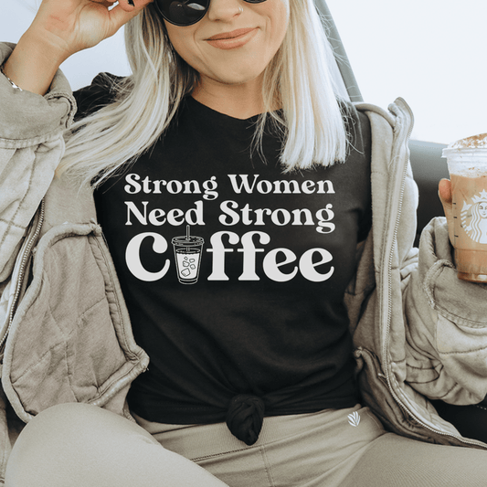 Strong Women Need Strong Coffee Tee shopmerchmallow Strong Women Need Strong Coffee Tee