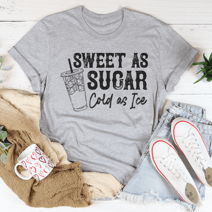 Sweet As Sugar Cold As Iced Tee shopmerchmallow Sweet As Sugar Cold As Iced Tee