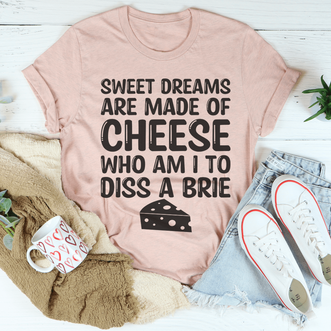Sweet Dreams Are Made Of Cheese Tee shopmerchmallow Sweet Dreams Are Made Of Cheese Tee