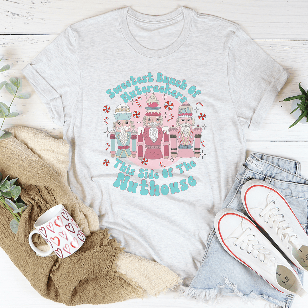 Sweetest Bunch Of Nutcrackers This Side Of The Nuthouse Tee shopmerchmallow Sweetest Bunch Of Nutcrackers This Side Of The Nuthouse Tee