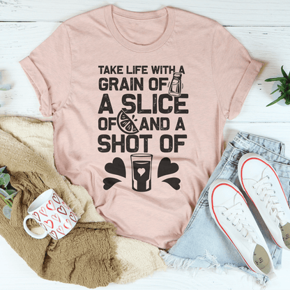 Take Life with A Grain of Salt A Slice of Lime and A Shot of Tequila Tee shopmerchmallow Take Life with A Grain of Salt A Slice of Lime and A Shot of Tequila Tee