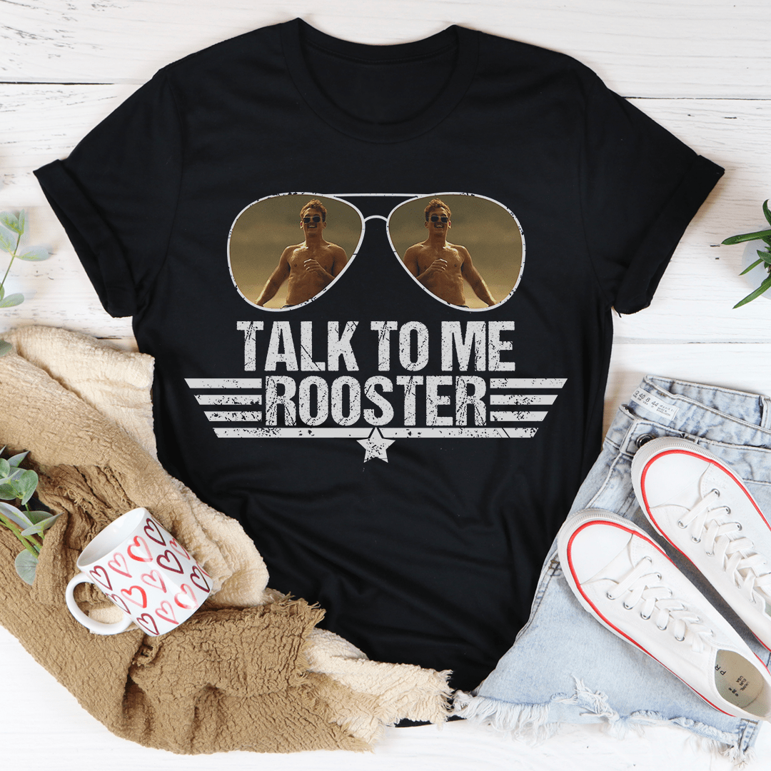 Talk To Me Rooster Tee shopmerchmallow Talk To Me Rooster Tee