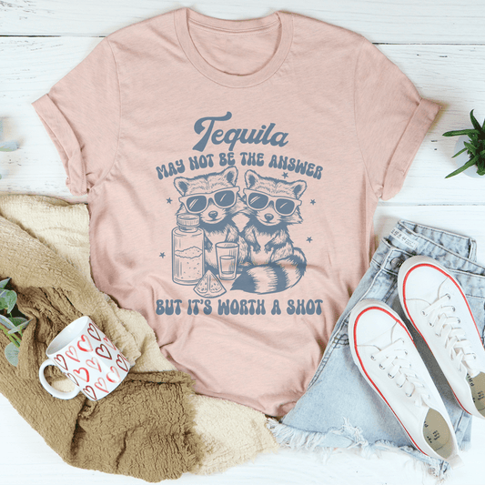 Tequila May Not Be The Answer But It's Worth A Shot Tee shopmerchmallow Tequila May Not Be The Answer But It's Worth A Shot Tee