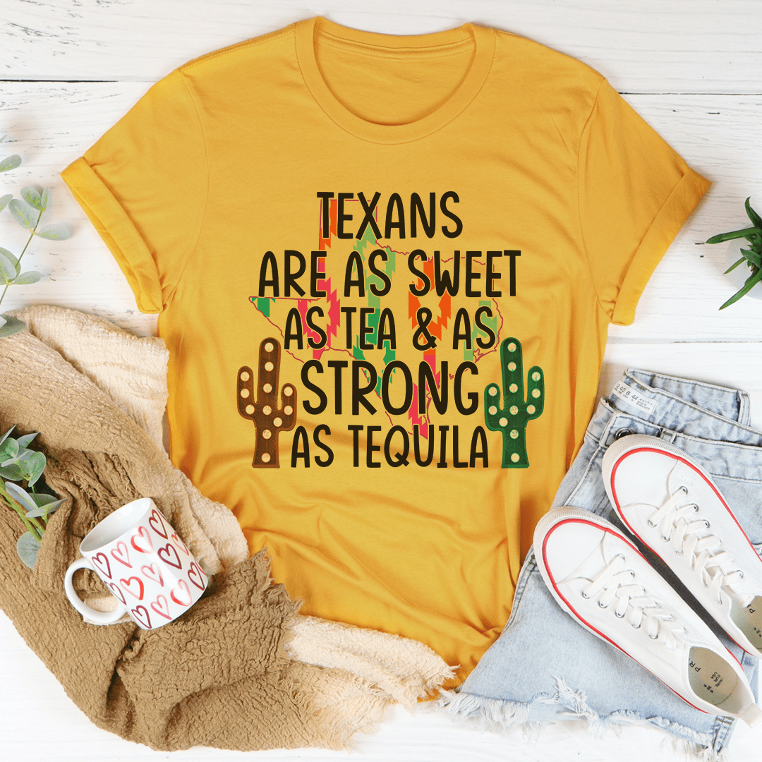 Texans Are As Sweet As Tea & As Strong As Tequila Tee shopmerchmallow Texans Are As Sweet As Tea & As Strong As Tequila Tee