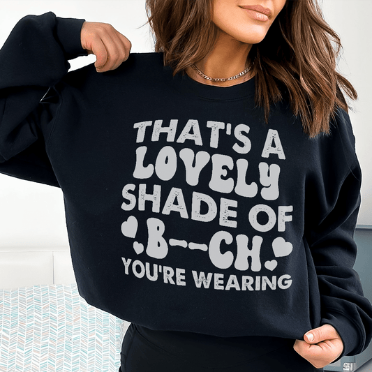 That's A Lovely Shade Of B* shopmerchmallow That's A Lovely Shade Of B*