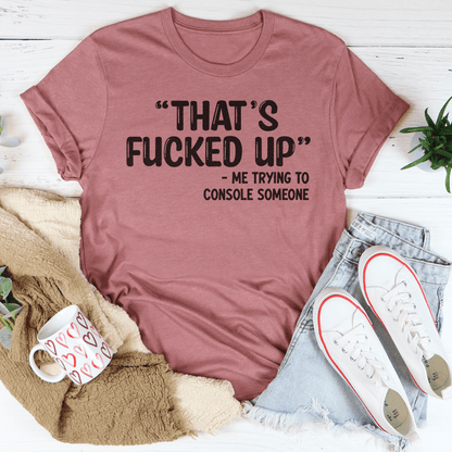 That's Fucked Up Tee shopmerchmallow That's Fucked Up Tee