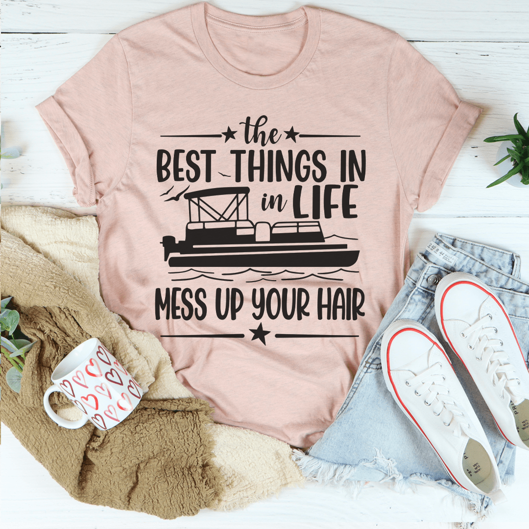 The Best Things In Life Mess Up Your Hair Tee shopmerchmallow The Best Things In Life Mess Up Your Hair Tee