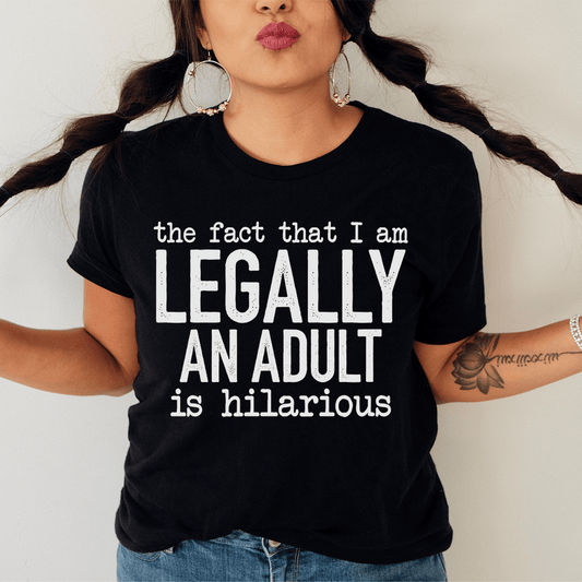 The Fact That I Am Legally An Adult Is Hilarious Tee shopmerchmallow The Fact That I Am Legally An Adult Is Hilarious Tee