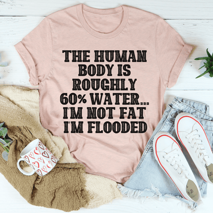 The Human Body Is Roughly 60% Water Tee shopmerchmallow The Human Body Is Roughly 60% Water Tee