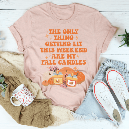 The Only Thing Getting Lit This Weekend Are My Fall Candles Tee shopmerchmallow The Only Thing Getting Lit This Weekend Are My Fall Candles Tee