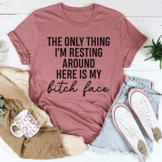 The Only Thing I'm Resting Here Tee shopmerchmallow The Only Thing I'm Resting Here Tee