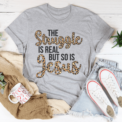 The Struggle Is Real But So Is Jesus Tee shopmerchmallow The Struggle Is Real But So Is Jesus Tee
