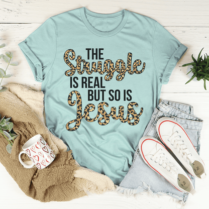 The Struggle Is Real But So Is Jesus Tee shopmerchmallow The Struggle Is Real But So Is Jesus Tee