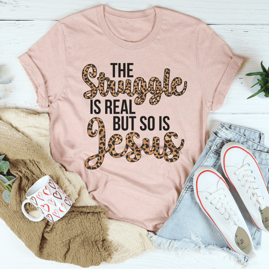 The Struggle Is Real But So Is Jesus Tee shopmerchmallow The Struggle Is Real But So Is Jesus Tee