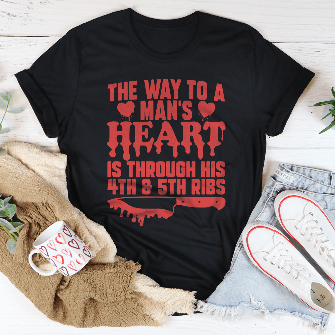 The Way To A Mans Heart Is Through His Ribs Tee shopmerchmallow The Way To A Mans Heart Is Through His Ribs Tee