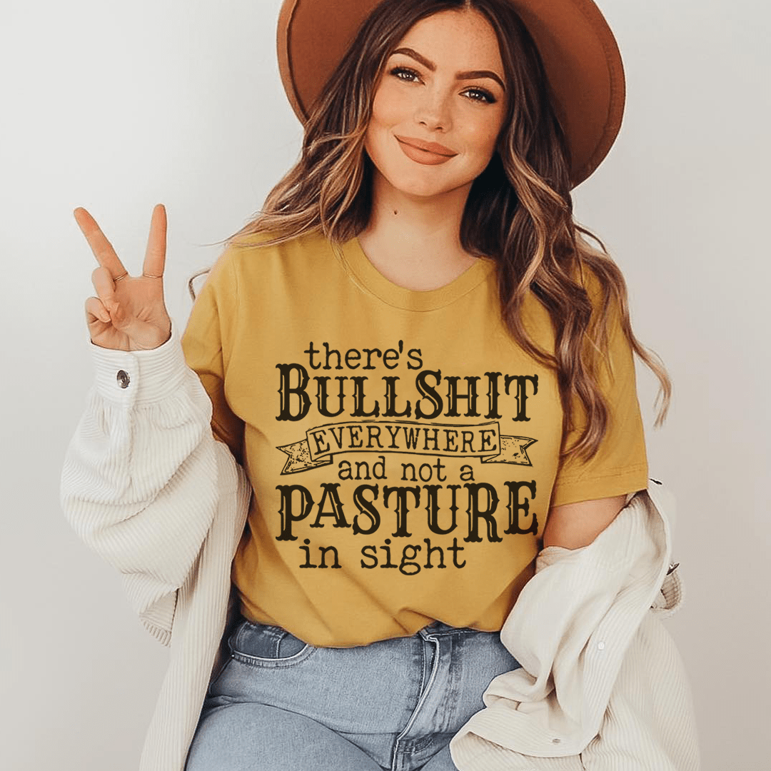 There's BS Everywhere And Not A Pasture In Sight Tee shopmerchmallow There's BS Everywhere And Not A Pasture In Sight Tee