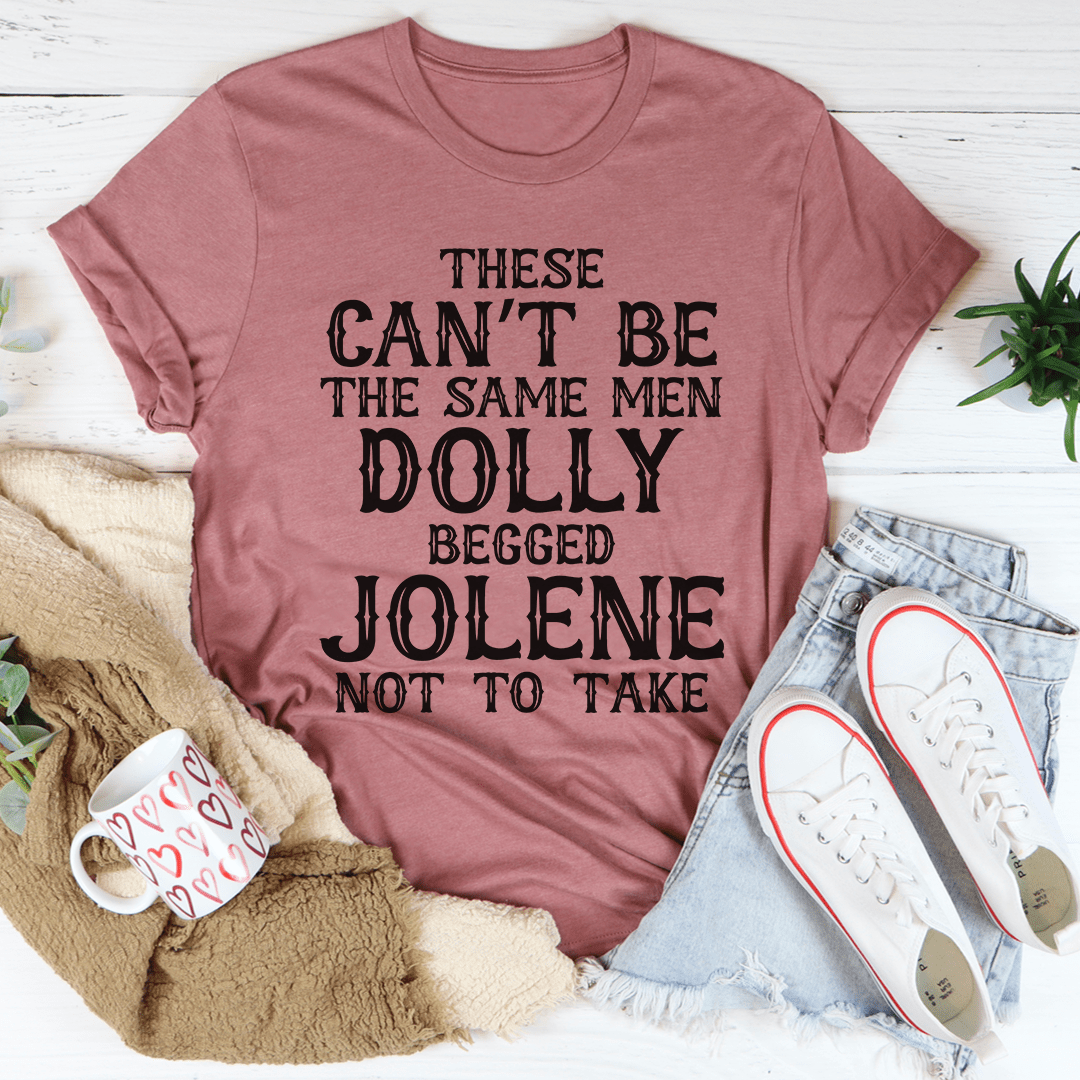 These Can't Be The Same Men Tee