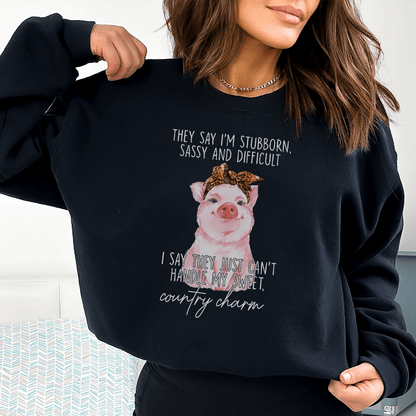 They Say I'm Stubborn Sassy & Difficult shopmerchmallow They Say I'm Stubborn Sassy & Difficult