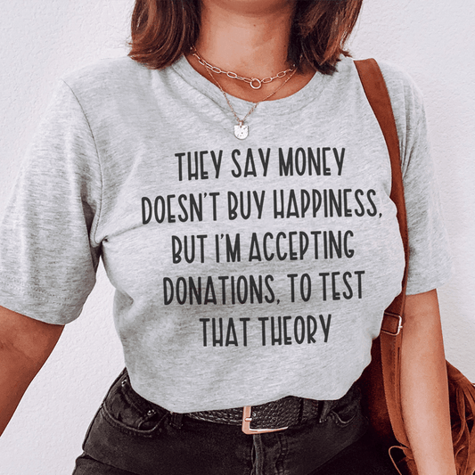 They Say Money Doesn't Buy Happiness Tee shopmerchmallow They Say Money Doesn't Buy Happiness Tee