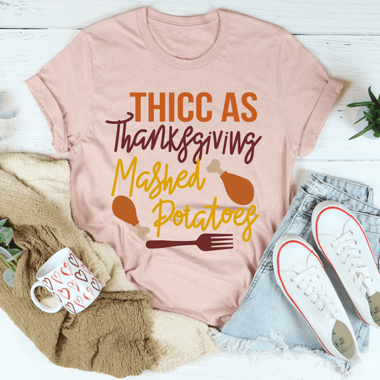 Thicc As Thanksgiving Mashed Potatoes Tee shopmerchmallow Thicc As Thanksgiving Mashed Potatoes Tee