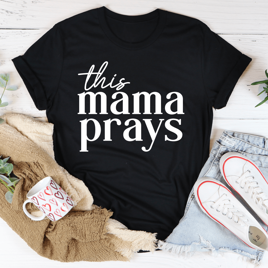 This Mama Prays Tee shopmerchmallow This Mama Prays Tee