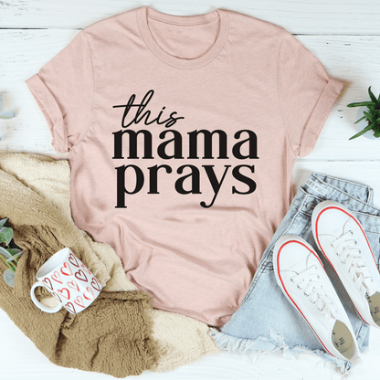 This Mama Prays Tee shopmerchmallow This Mama Prays Tee