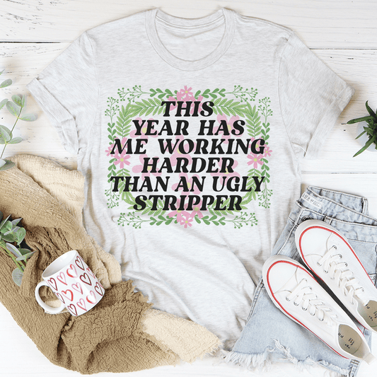 This Year Has Me Working Hard Tee shopmerchmallow This Year Has Me Working Hard Tee