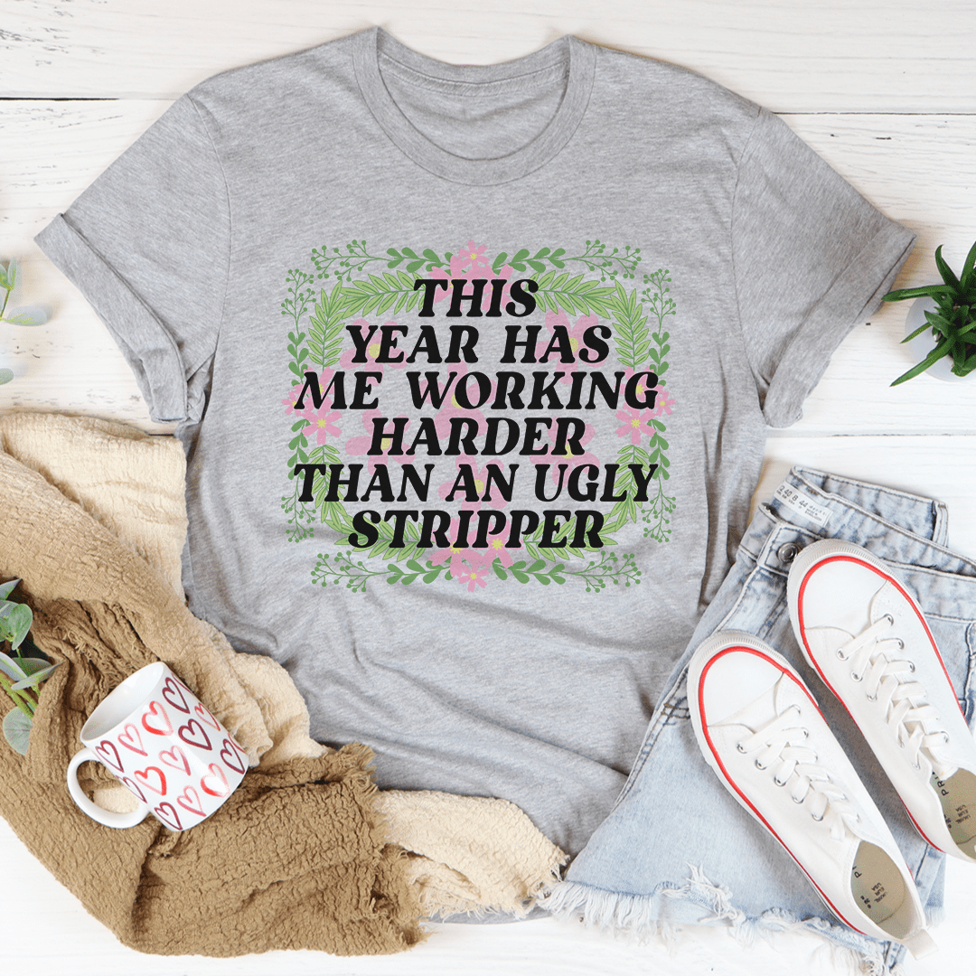 This Year Has Me Working Hard Tee shopmerchmallow This Year Has Me Working Hard Tee